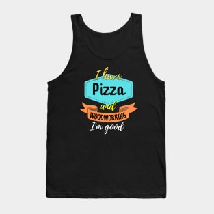 Pizza and Woodworking Tank Top